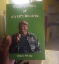 Recollections of My Life Journey by Njuguna Mwangi